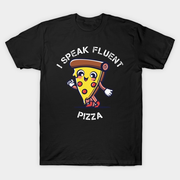 I Speak Fluent Pizza T-Shirt by Coolthings